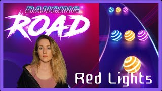[Dancing Road] Red Lights
