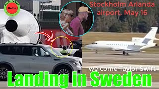 OMG! Taylor Swift's private jet lands at Stockholm Arlanda airport to begin 'Eras Tour' in Sweden