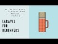 Laravel For Beginners | Part-5 - Working with database and Model