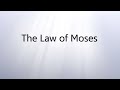 14 The Law Of Moses 14 The Law Of Moses