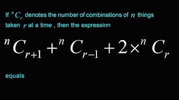 If nCr denotes the number of combinations of n things taken r at a time , then the expression