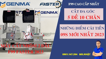NHỮNG ĐIỂM CẢI TIẾN TRÊN MÁY CẮT NHÔM 2 ĐẦU F99 PHIÊN BẢN MỚI NHẤT 2023 | MÁY CẮT NHÔM 2 ĐẦU 09S