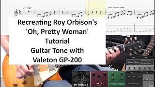 Roy Orbison's 'Oh, Pretty Woman Tone - tutorial - Valeton GP-200 recreating Gibson ES-335 warm sound