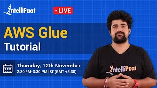 AWS Glue | AWS Glue Tutorial | AWS Glue ETL | AWS Tutorial for Beginners | Intellipaat