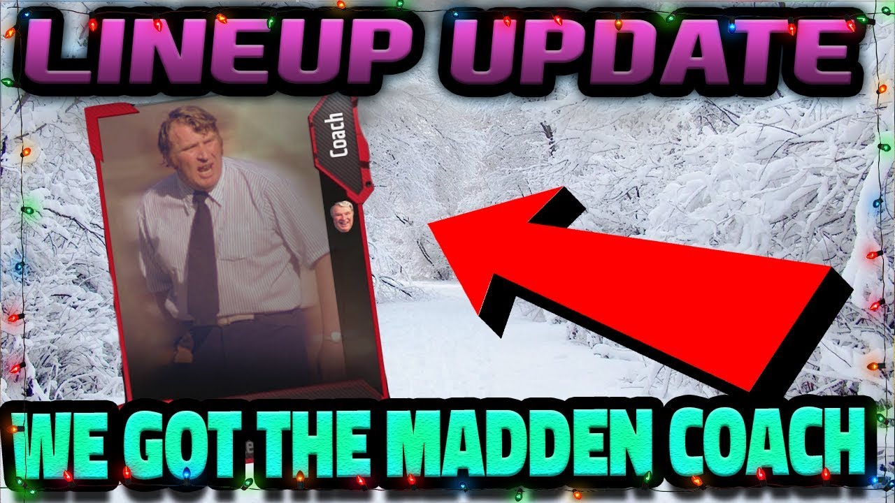 LINEUP UPDATE | WE GOT THE MADDEN COACH | MADDEN 18 ULTIMATE TEAM