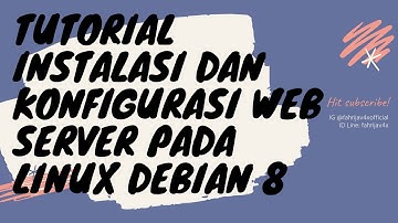 Tutorial Instalasi dan Konfigurasi Web Server Linux Debian8