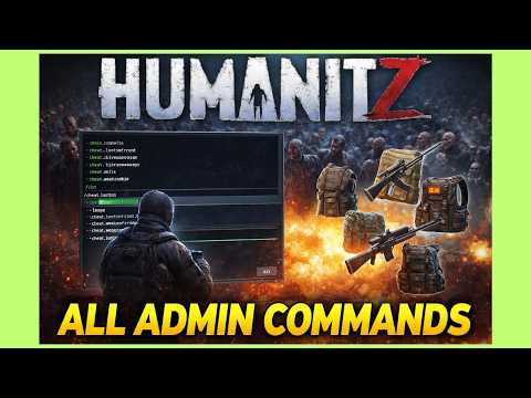 HumanitZ Admin Commands Complete Guide: Essential Console Commands to Master Your Server