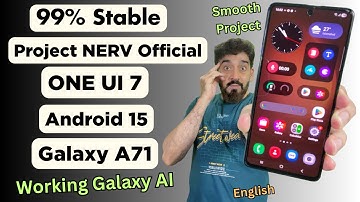 Install Stable Official Port ONE UI 7 A15 ON Galaxy A71 4G English