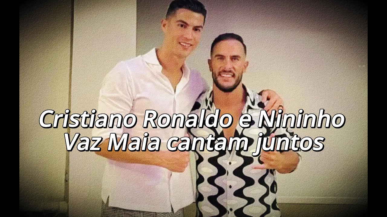 CR7 e Nininho Vaz Maia cantam para Georgina Rodríguez