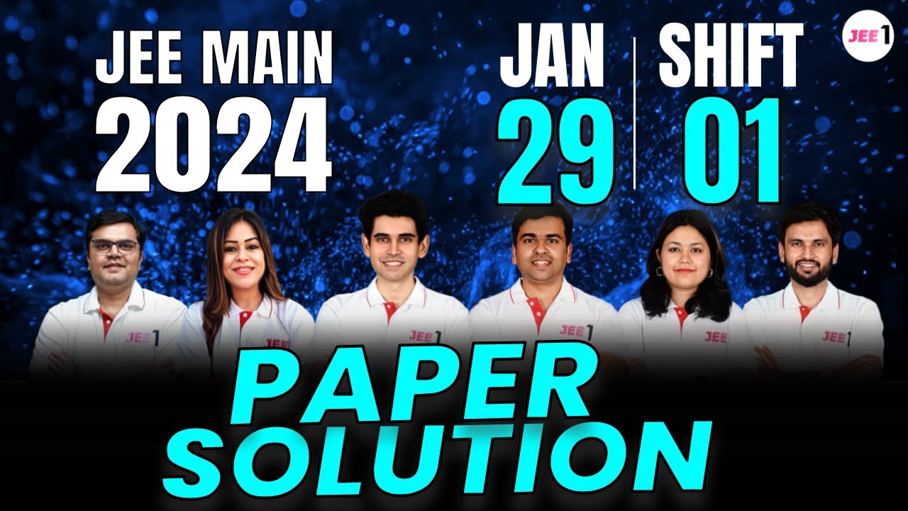 JEE Main 2024 Paper Solutions - 29th Jan - Shift 1 | JEE 2024 Paper ...