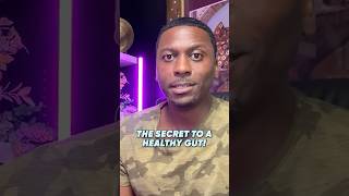 The Secret To A Healthy Gut!