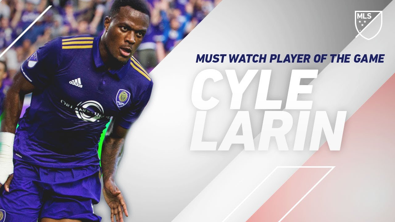 Must watch player of the game: Orlando City SC's Cyle Larin vs. D.C. United