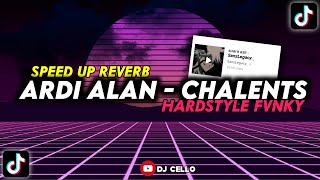 DJ CHALENTS ARDI ALAN - SOUND 𝙍𝙪𝙡𝙡 𝙉𝙖𝙘𝙠𝙖𝙡🎭 VIRAL TIKTOK (Speed   Reverb)