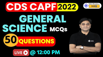 Top 50 Questions of Science || Science Preparation || CDS CAPF 2022 || Zubair Sir || Online Benchers
