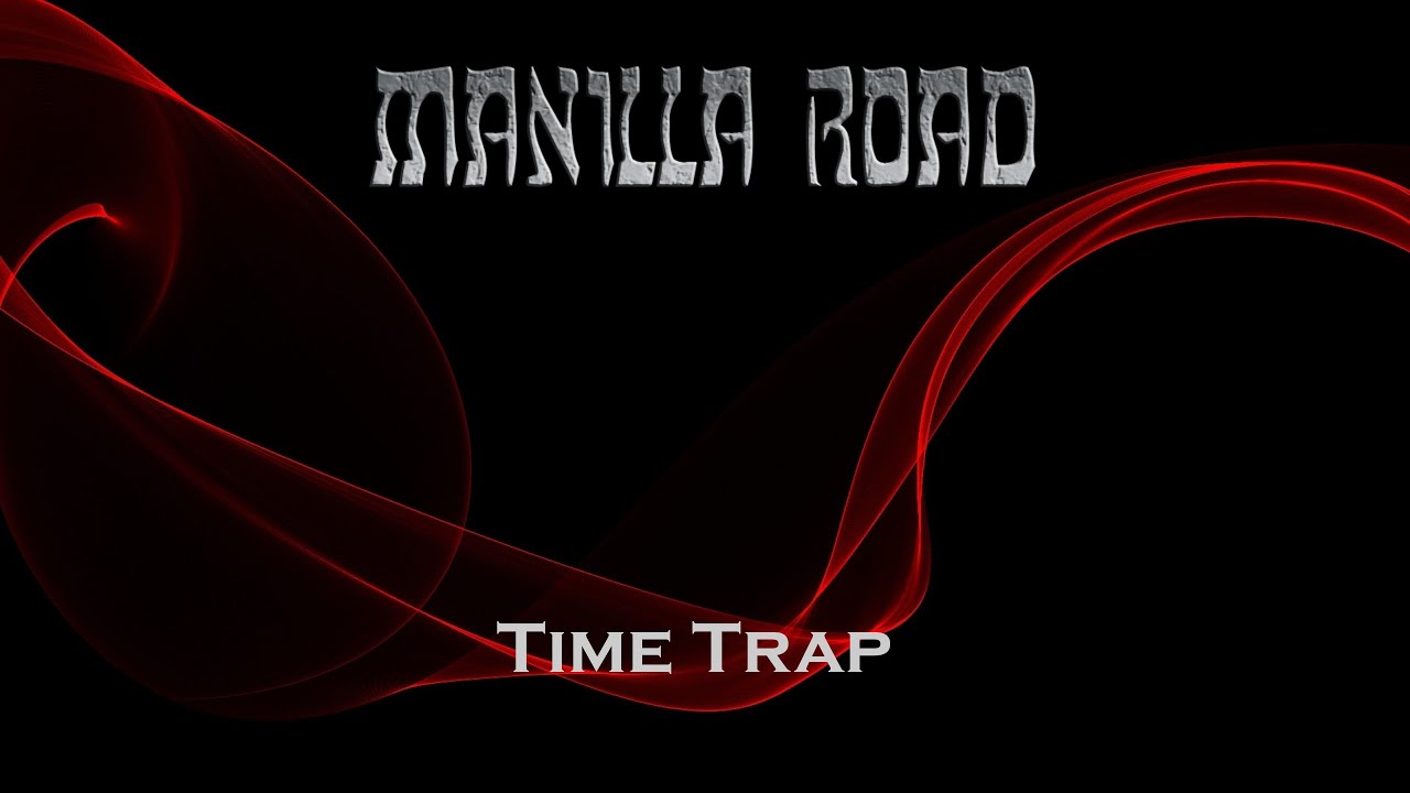 Manilla Road - Time Trap