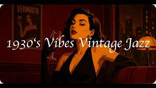 Timeless 1930s Jazz Vocals - A Sweet Night in a Forgotten Speakeasy 🥃