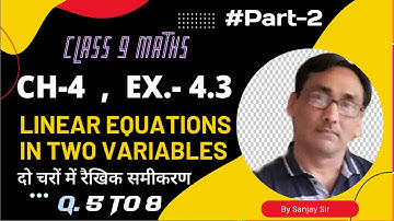 class 9 Maths |Ex 4.3 |Ch 4 | linear equations in two variables | Part 2 | Q.5 to 8