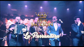 ARIS JACKSON TIPICO KING | LA PARRANDERA | EN VIVO