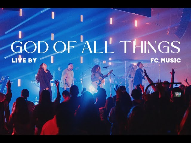 God of All Things (Live) | FC Music class=