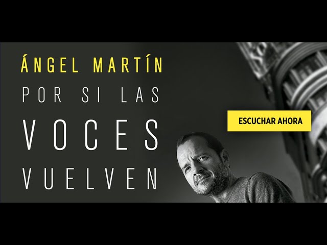 Libro Por si las voces vuelven De Ángel Martín - Buscalibre