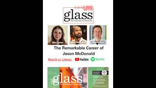 Glass Quarterly LIVE! (Episode 7) Jason McDonald (from the Spring 2026 edition of Glass)