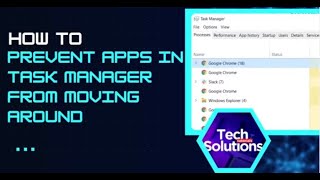 How to Prevent Apps in Task Manager from Moving Around screenshot 5
