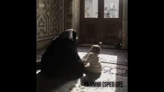 Nasheed ' Ya ummi [sped up]