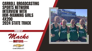 Carroll Broadcasting Sports Network interview with IKM-Manning Girls 4x200 at 2024 State Track