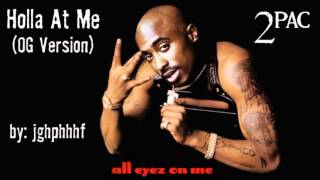 2Pac - Holla At Me [OG Version]