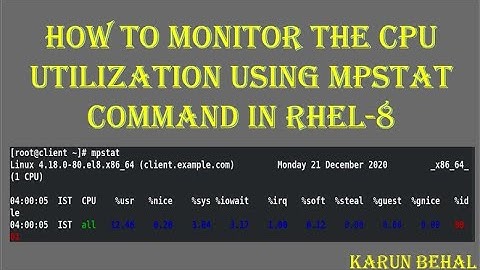 How to Monitor the CPU Utilization Using MPSTAT Command in RHEL-8[Hindi]By Karun Behal