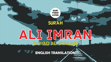 Surah Ali Imran || Ahmad Al Shalabi  003 || Beautiful Quran Recitation