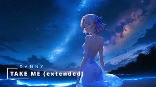 D A N N Y - TAKE ME (extended)