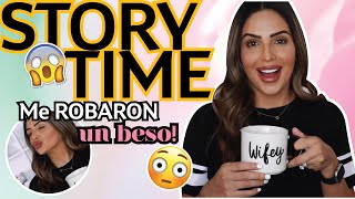 STORYTIME - UN CHICO ME ROBO UN BESO de UNA MANERA MUY ESPECIAL  PERO LA HISTORIA TERMINO MAL ?‍️