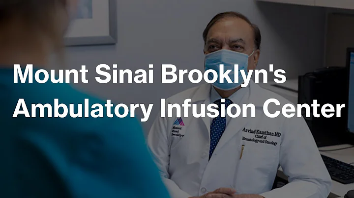 Mount Sinai Brooklyn's Ambulatory Infusion Center