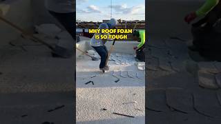 Why roof foam is so tough #fyp #foyou #worklife #roof #build #knowledge #unique