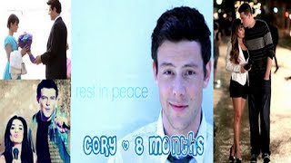 Glee- 8 months...| RIP CORY