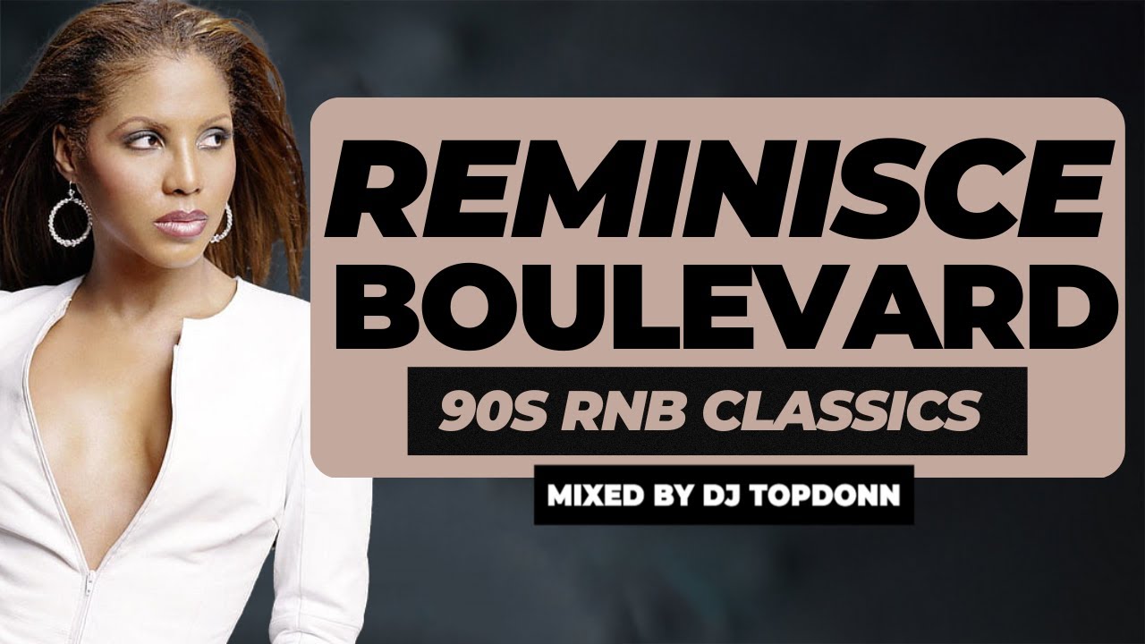 Reminisce Boulevard Vol 1. [90s RNB Classics Mix ] - YouTube
