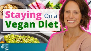 How to Stay on a Vegan Diet and Not Quit | Karen Smith, RD, on The Exam Room Podcast