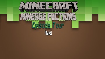 Mineage Factions: Ep.4: Raid!