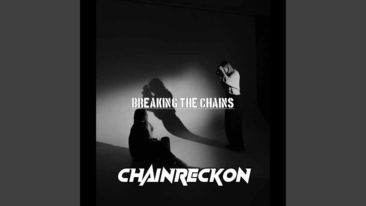 BREAKING THE CHAINS
