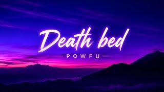 Death bed – Powfu ( lyrics )