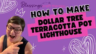 Diy Dollar Store Terracotta pot lighthouse