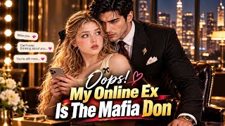 [FULL] Oops My Online Ex Is The Mafia Don 😳