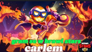 Gram se w brawl stars carlem