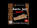 "Ossas" by BANTU JAZZ, version 100% balafon