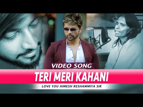 teri-meri-kahani-full-song-|-himesh-reshamiya-|-ranu-mandal-|-full-song-video