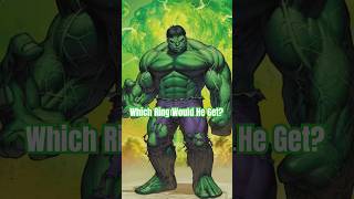 What If HULK Got A Lantern Ring?