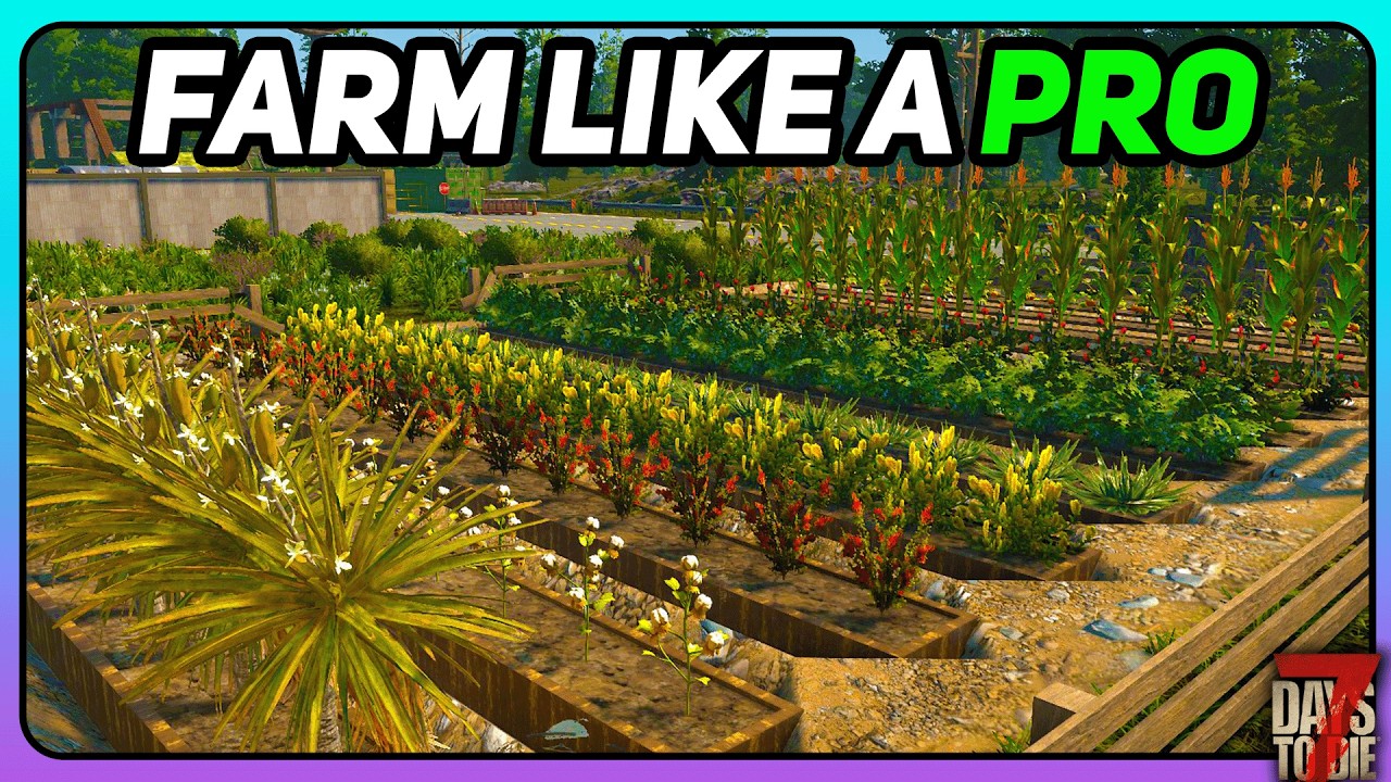 DON'T Farm In 7 Days To Die Without Watching This...