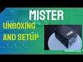 Mister unboxing and setup  first impressions