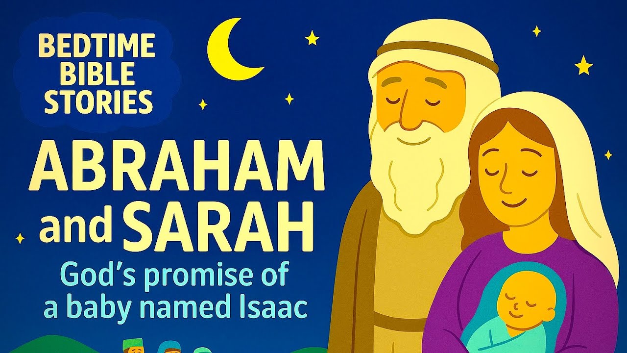 Abraham and Sarah – God’s Promise of a Baby Named Isaac | Bible Story ...